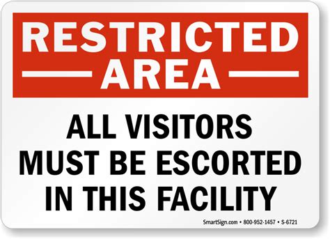 access is limited to personnel who work there and to properly escorted visitors is known  Foreign delegation visits to cleared contractor facilitiesDuring your visitor’s stay, your workplace visitor policy should dictate: When and where visitors must be escorted, like the exact meeting room an interviewee should be escorted to, as indicated on their email invitation